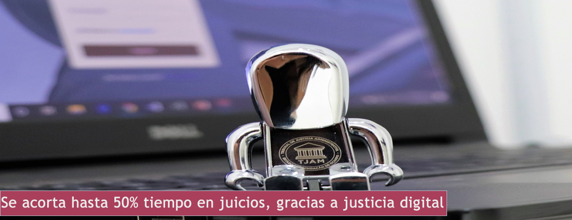 Se acorta hasta 50% de tiempo en juicios, gracias a justicia digital